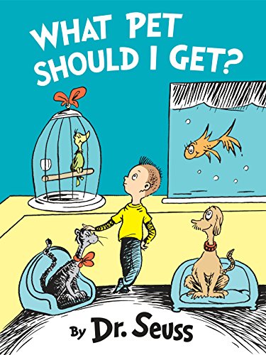 What Pet Should I Get? (Classic Seuss)